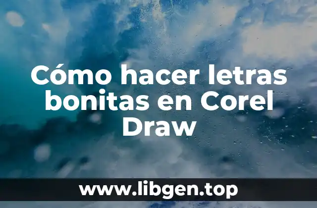 Cómo hacer letras bonitas en Corel Draw