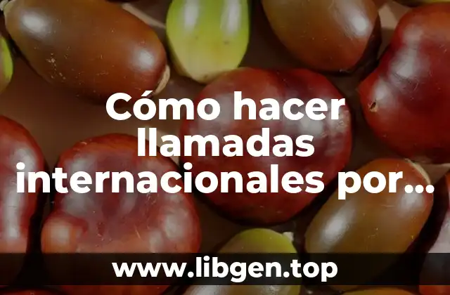 Cómo hacer llamadas internacionales por WhatsApp