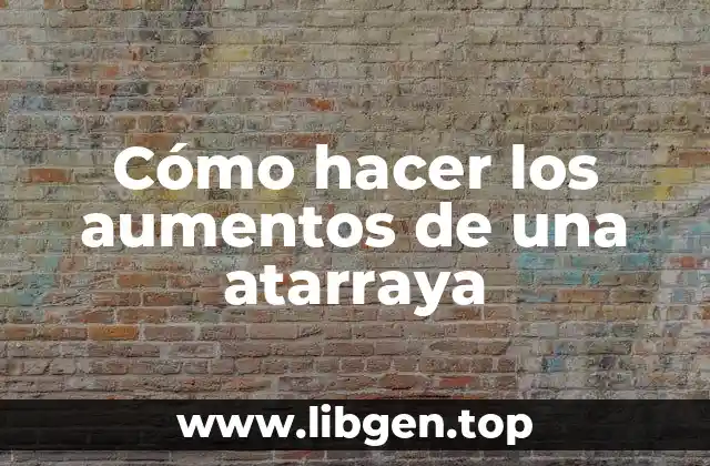 Cómo hacer los aumentos de una atarraya