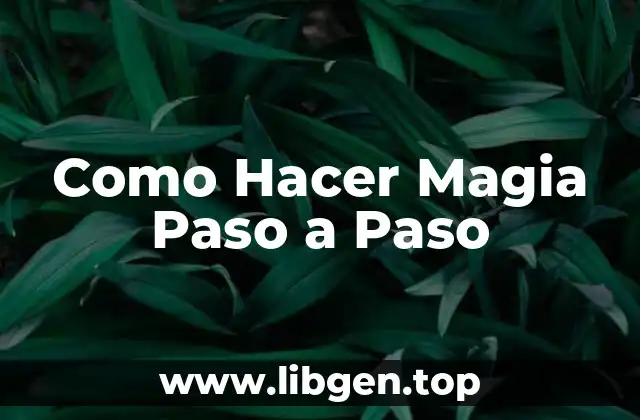 Como Hacer Magia Paso a Paso