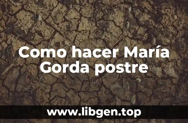 Como hacer María Gorda postre
