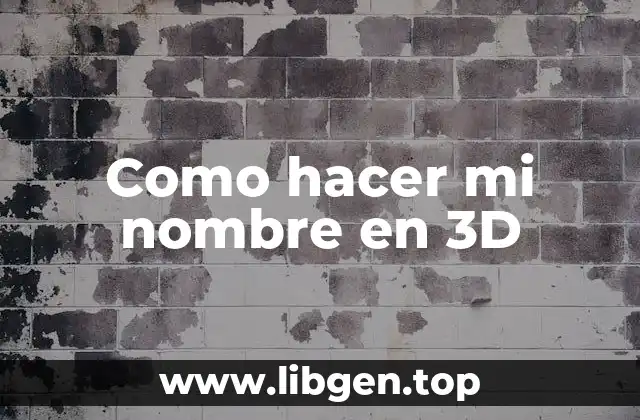 Como hacer mi nombre en 3D