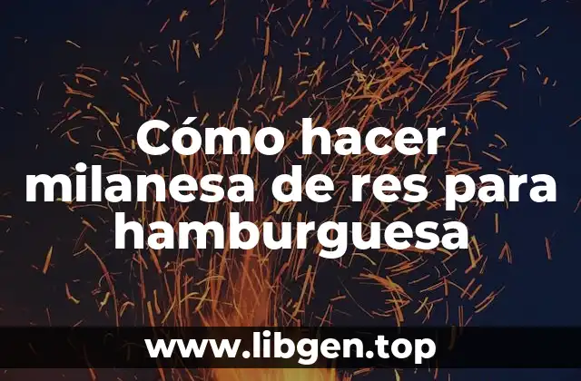 Cómo hacer milanesa de res para hamburguesa