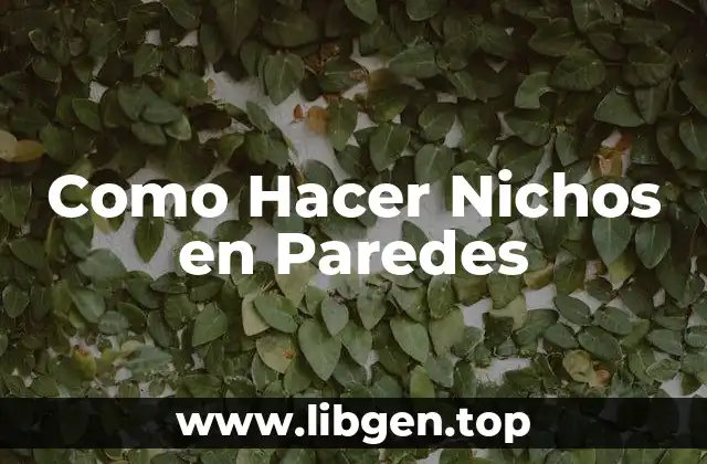Como Hacer Nichos en Paredes