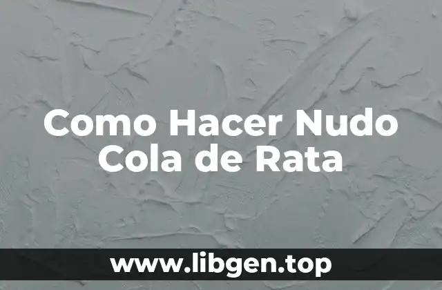 Como Hacer Nudo Cola de Rata