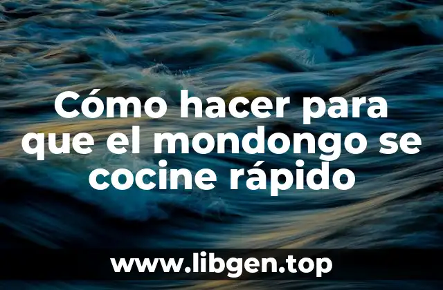 Cómo hacer para que el mondongo se cocine rápido