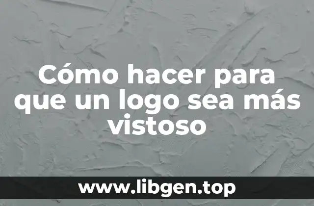 Cómo hacer para que un logo sea más vistoso
