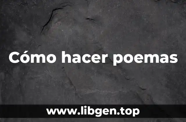 Cómo hacer poemas