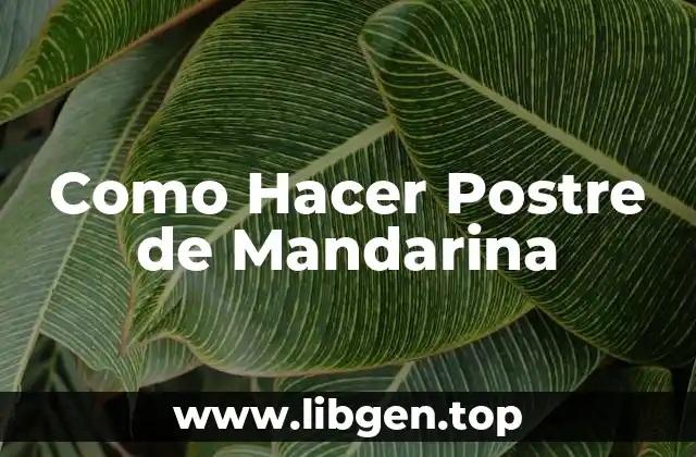 Como Hacer Postre de Mandarina