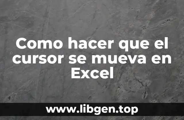 Como hacer que el cursor se mueva en Excel