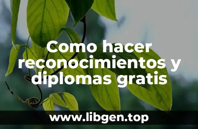 Como hacer reconocimientos y diplomas gratis