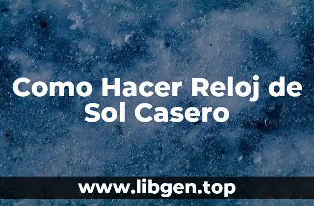 Como Hacer Reloj de Sol Casero