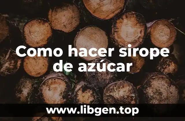 Como hacer sirope de azúcar