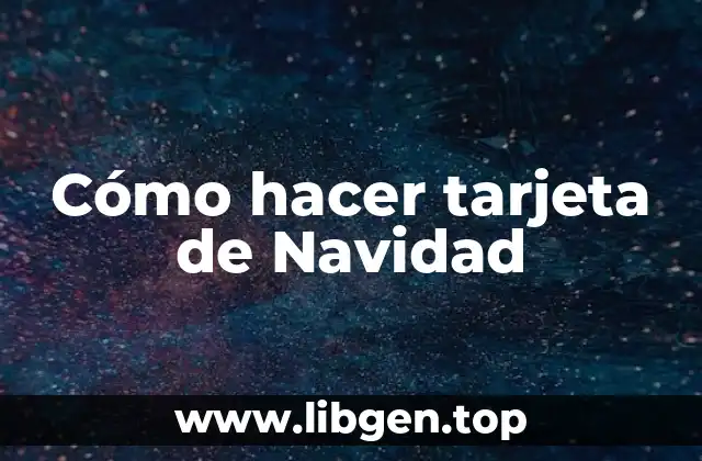 Cómo hacer tarjeta de Navidad