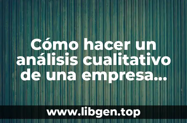 Cómo hacer un análisis cualitativo de una empresa exportadora