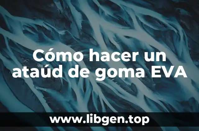 ¿Qué es un ataúd de goma EVA y para qué sirve?