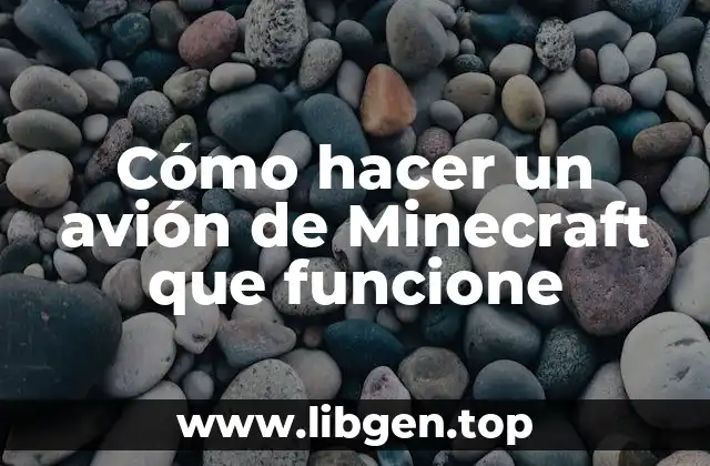 Cómo hacer un avión de Minecraft que funcione