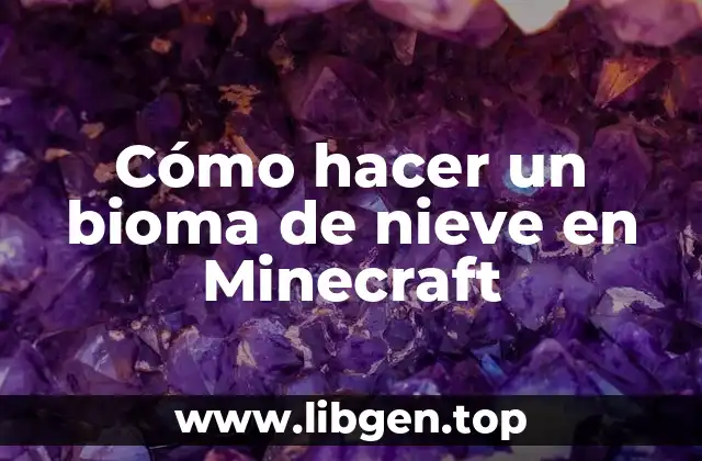 Cómo hacer un bioma de nieve en Minecraft