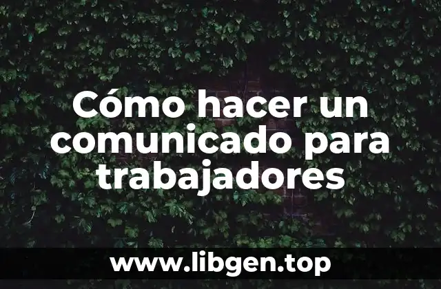 Cómo hacer un comunicado para trabajadores