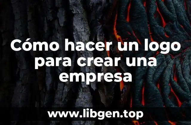 Cómo hacer un logo para crear una empresa