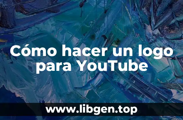 Cómo hacer un logo para YouTube