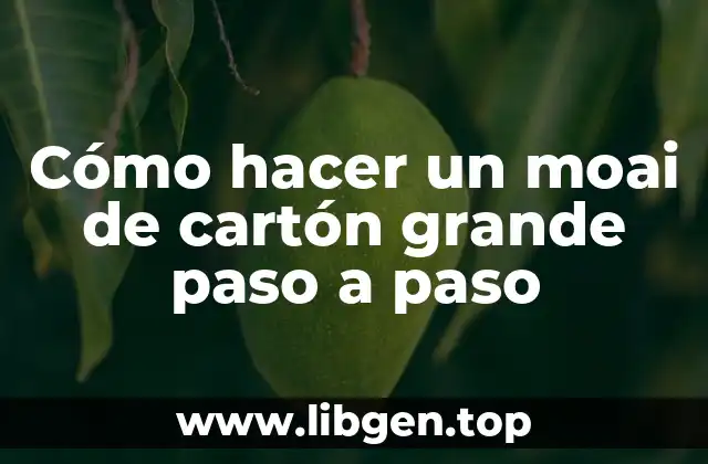 Cómo hacer un moai de cartón grande paso a paso