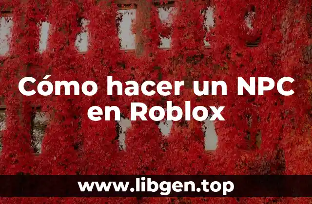 Cómo hacer un NPC en Roblox