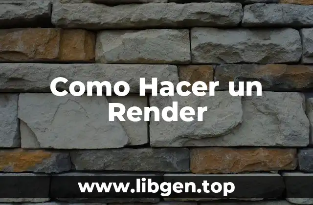 Como Hacer un Render