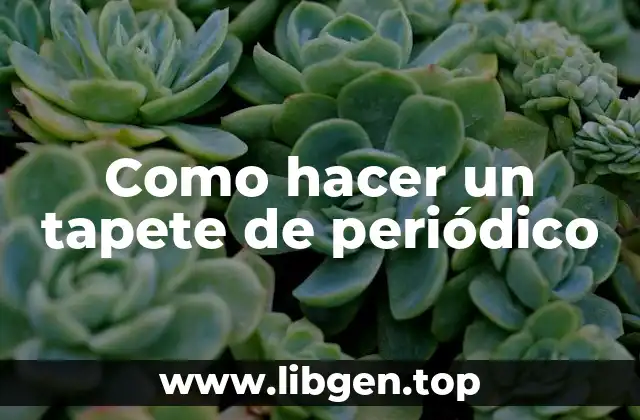 Como hacer un tapete de periódico