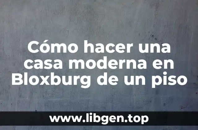 Cómo hacer una casa moderna en Bloxburg de un piso