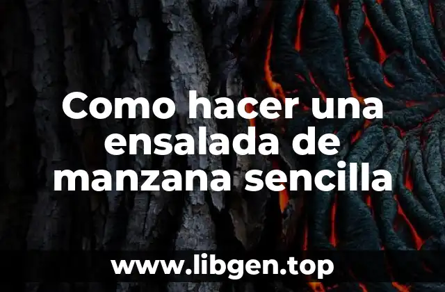 Como hacer una ensalada de manzana sencilla