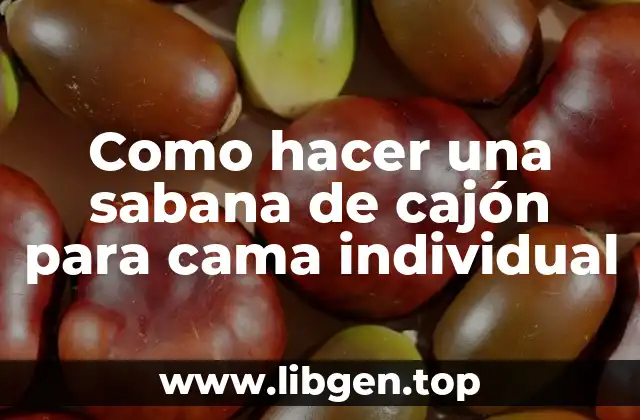 Como hacer una sabana de cajón para cama individual