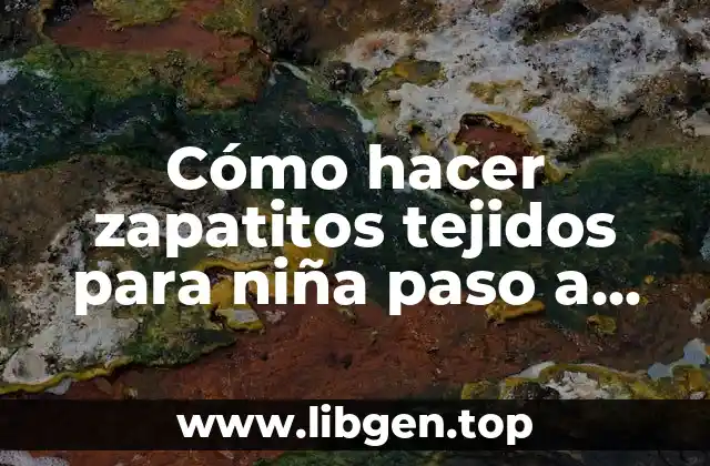 Cómo hacer zapatitos tejidos para niña paso a paso