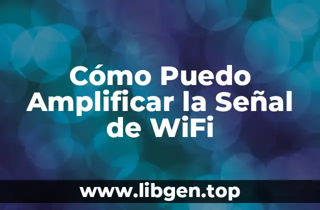 Causas Comunes de Problemas de Señal de WiFi