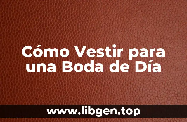 Cómo Vestir para una Boda de Día de Verano