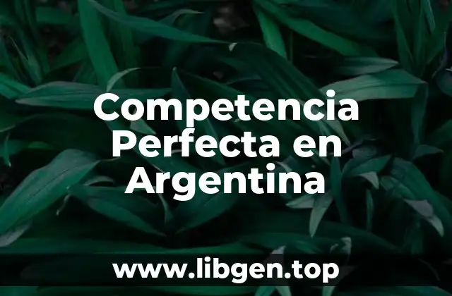 Competencia Perfecta en Argentina