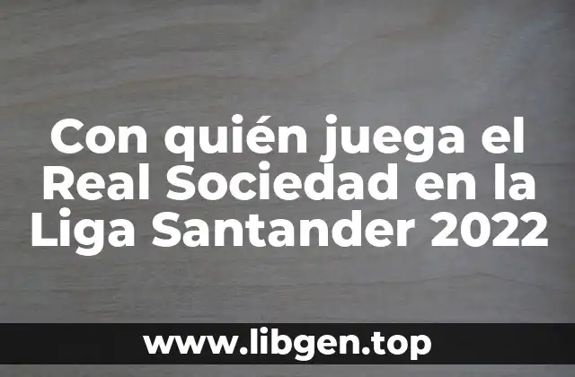 Con quién juega el Real Sociedad en la Liga Santander 2022
