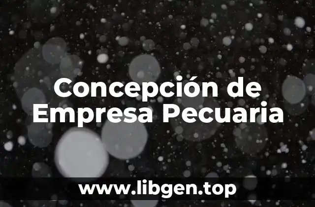 Concepción de Empresa Pecuaria
