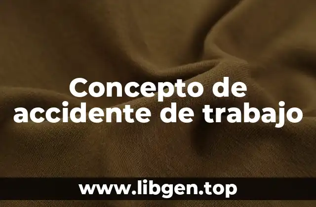 Concepto de accidente de trabajo