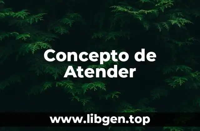 Concepto de Atender