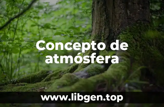 ☑️ Concepto de atmósfera
