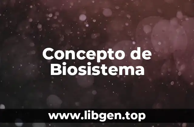 Concepto de Biosistema