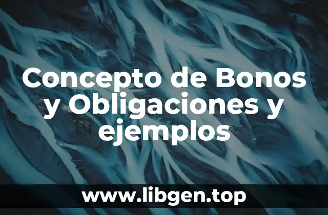 ➡️ Concepto de Bonos y Obligaciones