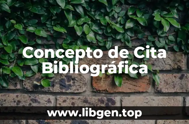 Concepto de Cita Bibliográfica