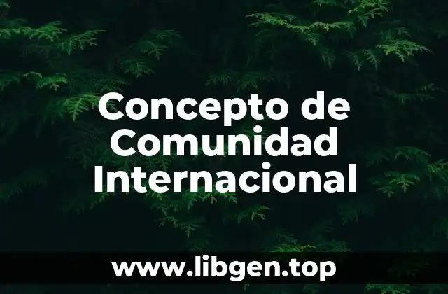 Concepto de Comunidad Internacional