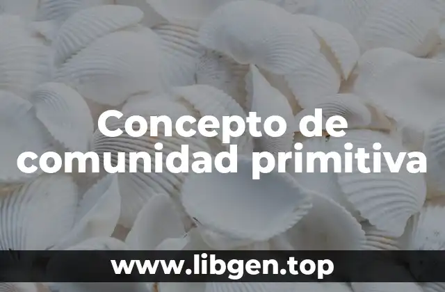 Concepto de comunidad primitiva