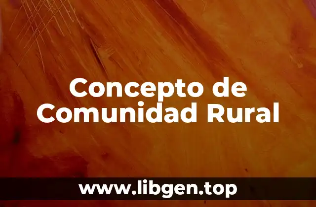 Concepto de Comunidad Rural