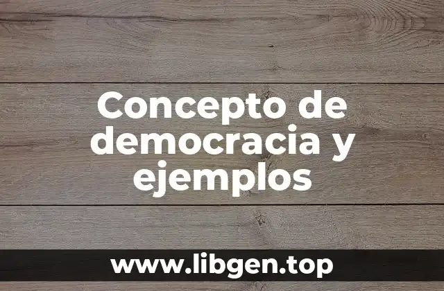 Concepto de democracia y ejemplos