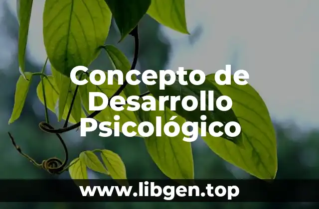 📗 Concepto de Desarrollo Psicológico