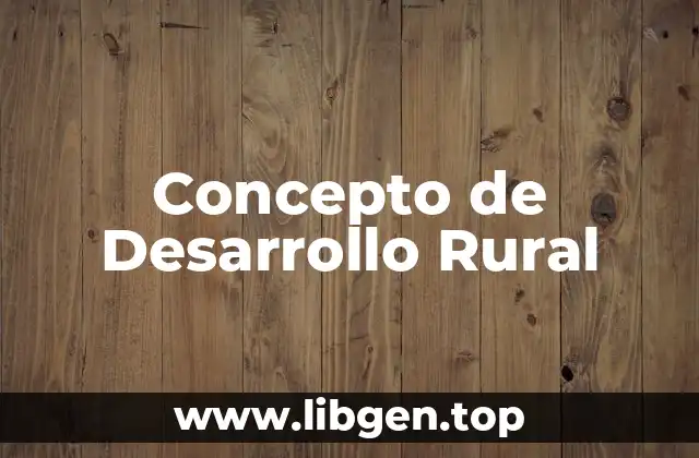 Concepto de Desarrollo Rural